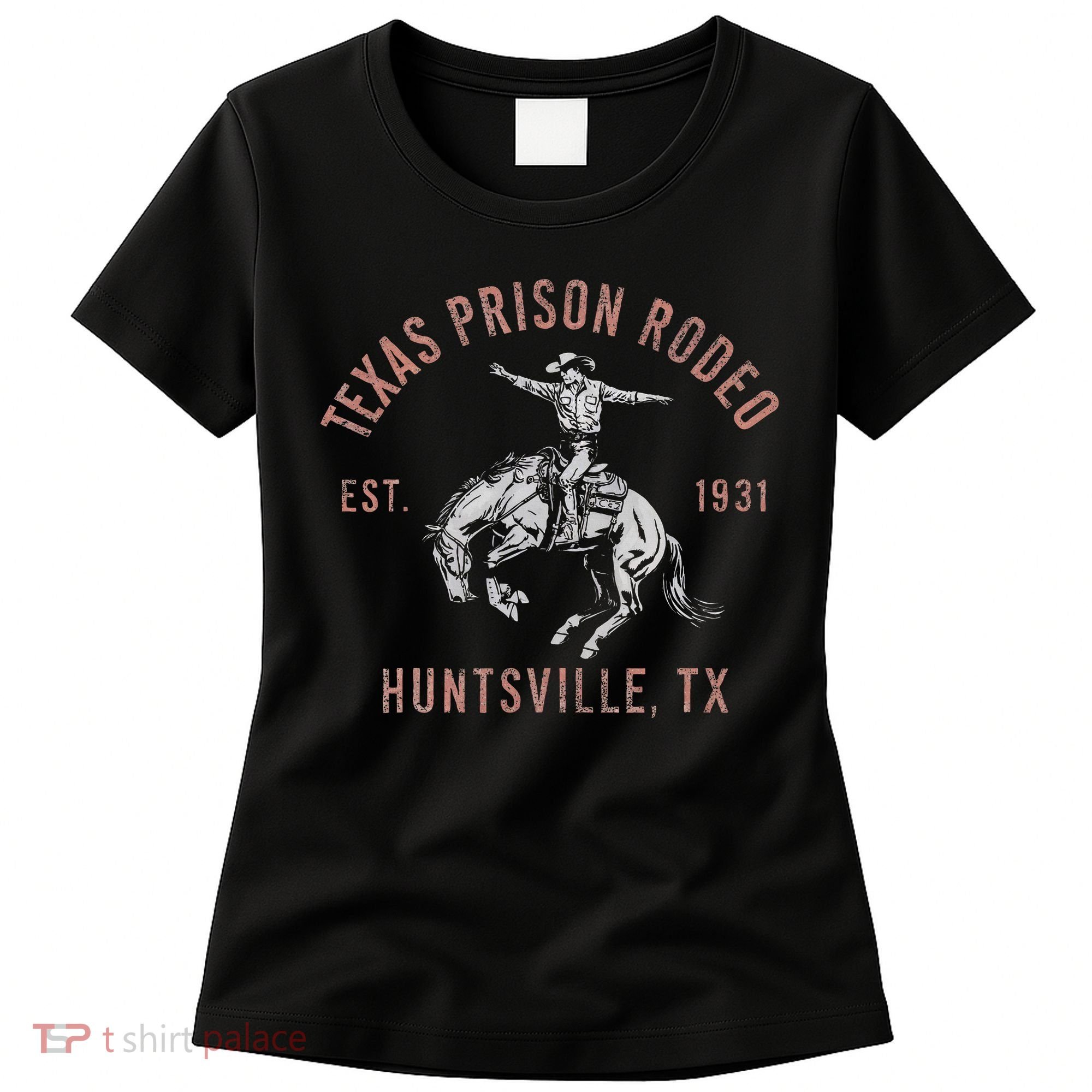 Texas Prison Rodeo Huntsville Est 1931 Women's T-Shirt