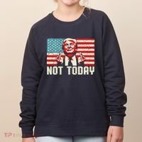 Trump Pennsylvania Rally Shooting Not Today Women's Sweatshirt thumb 0
