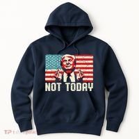 Trump Pennsylvania Rally Shooting Not Today Hoodie thumb 0
