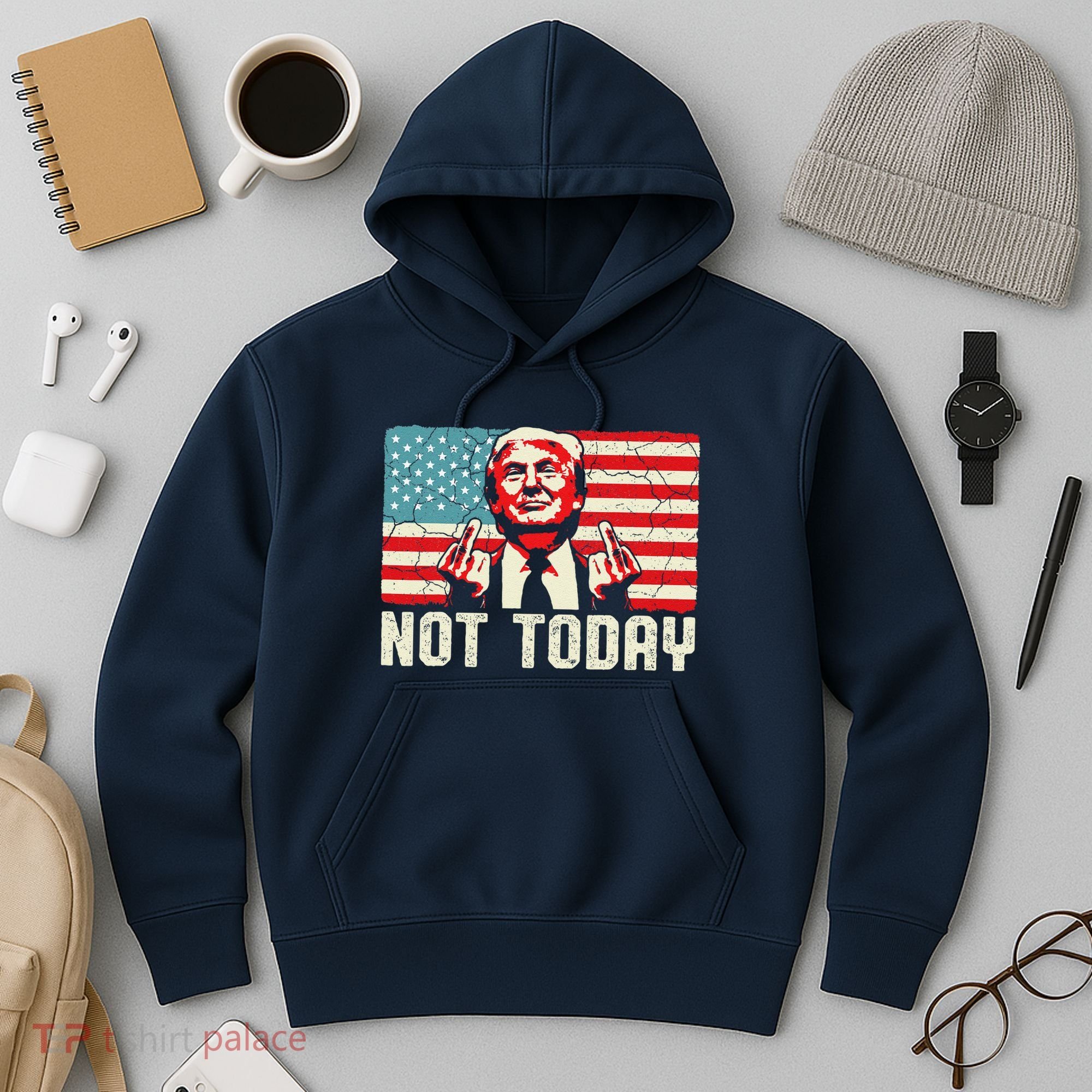 Trump Pennsylvania Rally Shooting Not Today Hoodie
