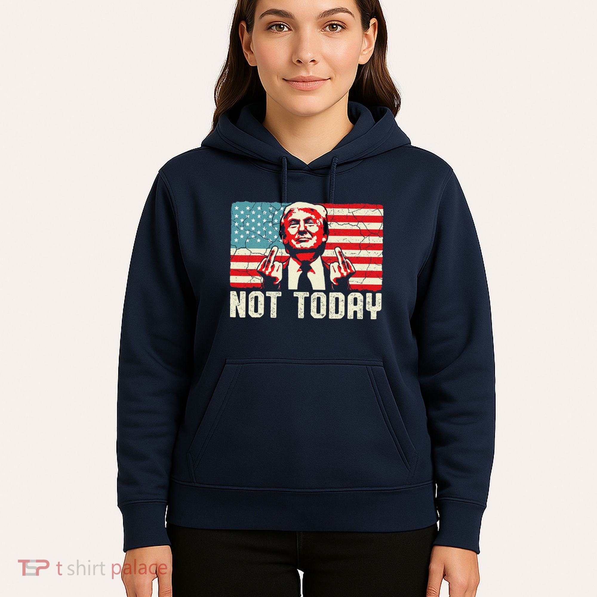 Trump Pennsylvania Rally Shooting Not Today Hoodie