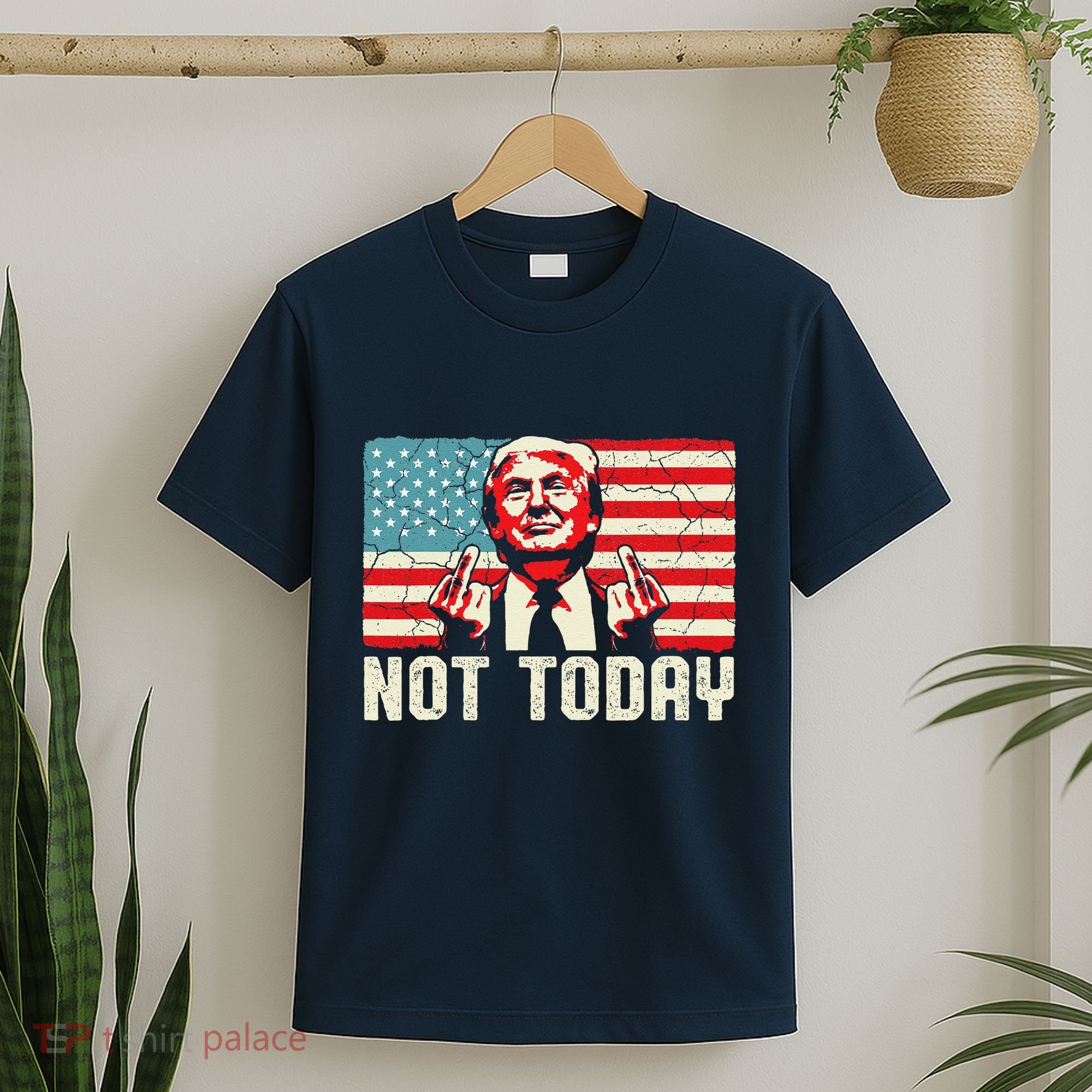 Trump Pennsylvania Rally Shooting Not Today T-Shirt