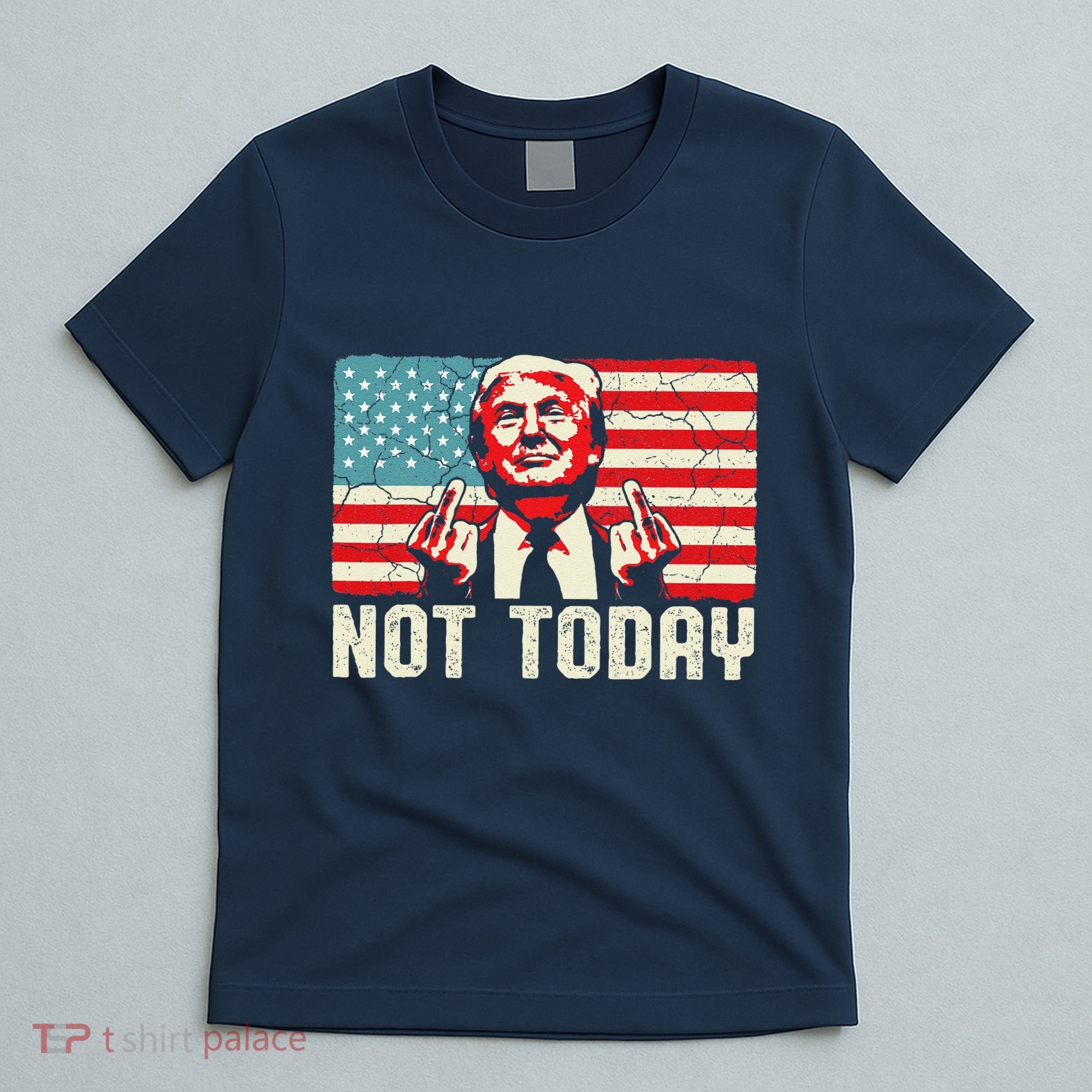 Trump Pennsylvania Rally Shooting Not Today T-Shirt