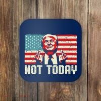 Trump Pennsylvania Rally Shooting Not Today Coaster thumb 0