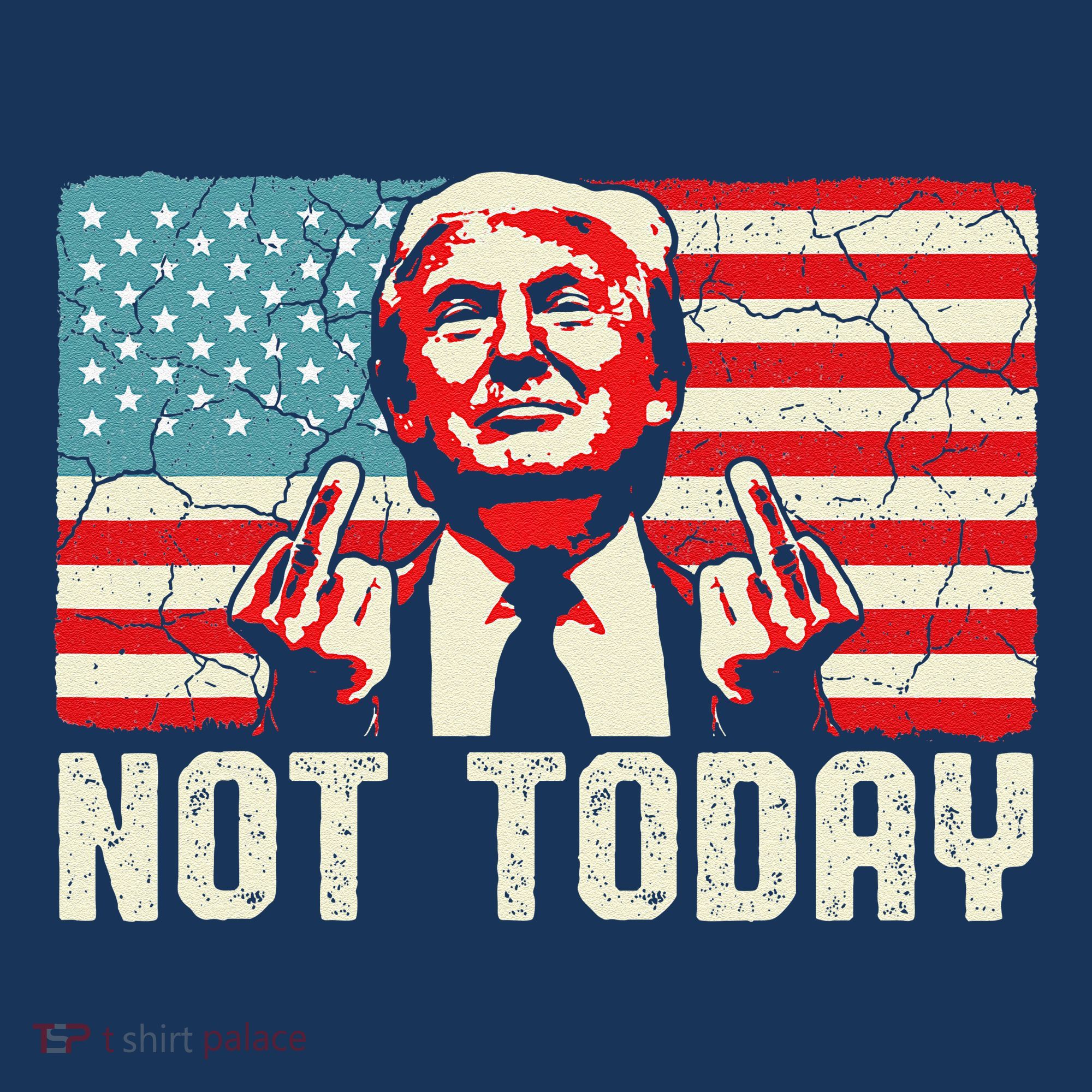 Trump Pennsylvania Rally Shooting Not Today Women's Hoodie