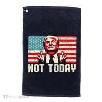 Trump Pennsylvania Rally Shooting Not Today Golf Towel thumb 0