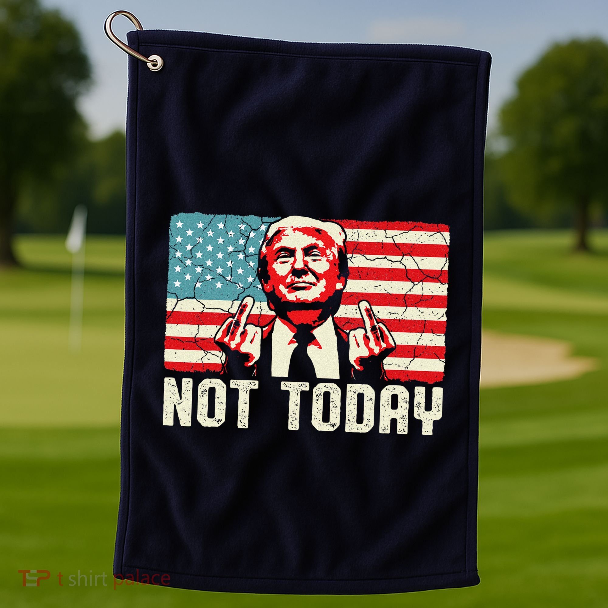 Trump Pennsylvania Rally Shooting Not Today Golf Towel