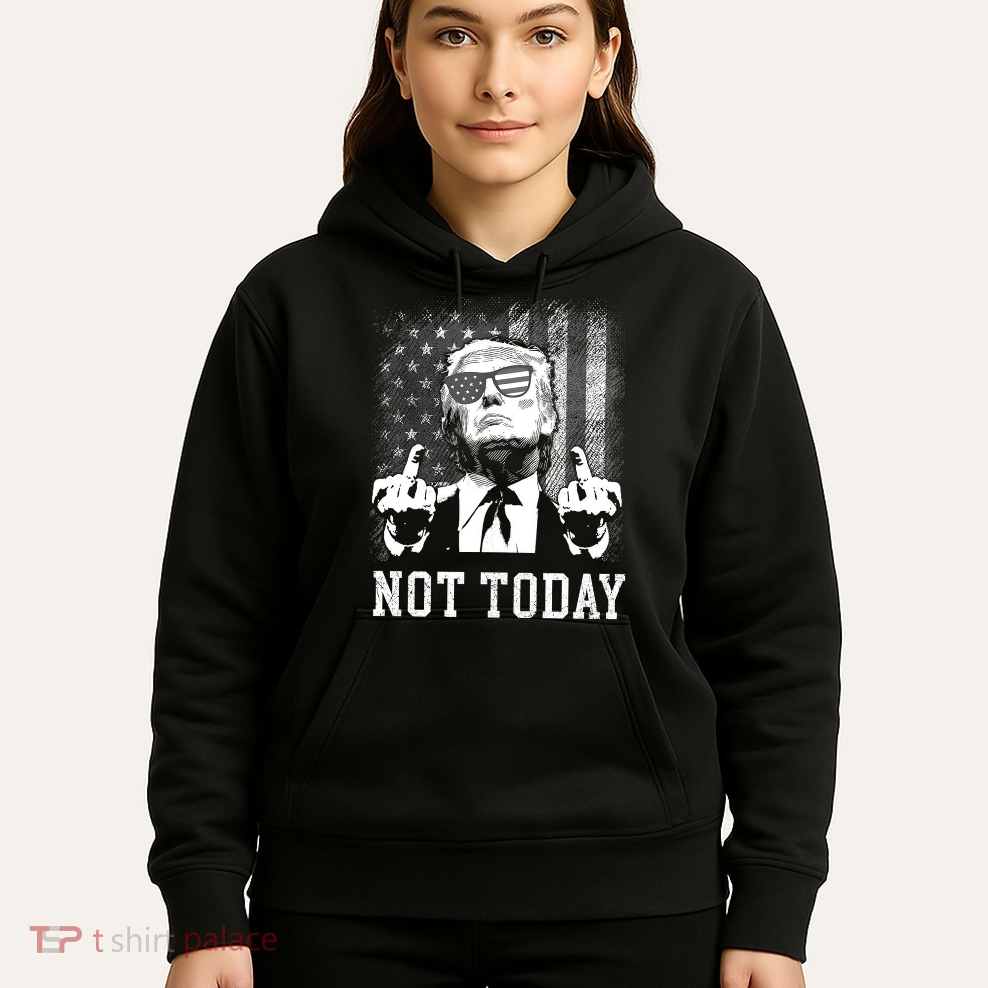 Trump Pennsylvania Rally Shooting Not Today Hoodie