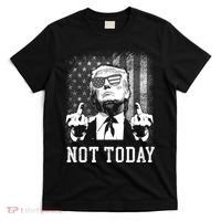 Trump Pennsylvania Rally Shooting Not Today T-Shirt thumb 0