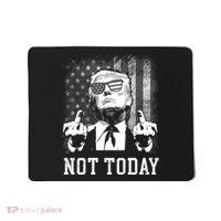 Trump Pennsylvania Rally Shooting Not Today Mousepad thumb 0