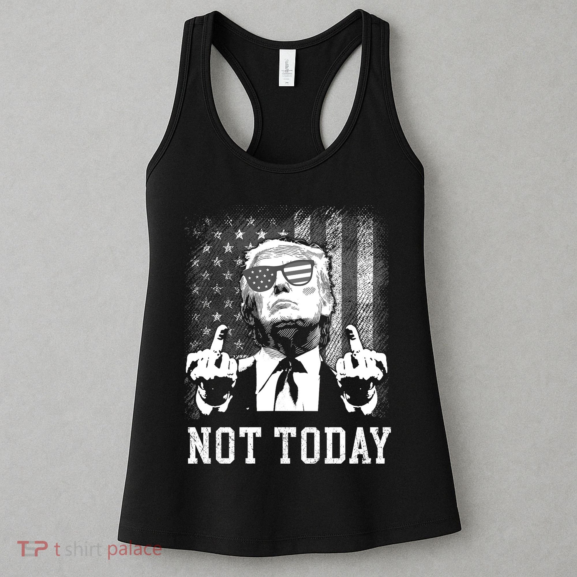 Trump Pennsylvania Rally Shooting Not Today Women's Tank Top