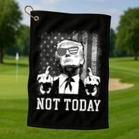 Trump Pennsylvania Rally Shooting Not Today Golf Towel thumb 1