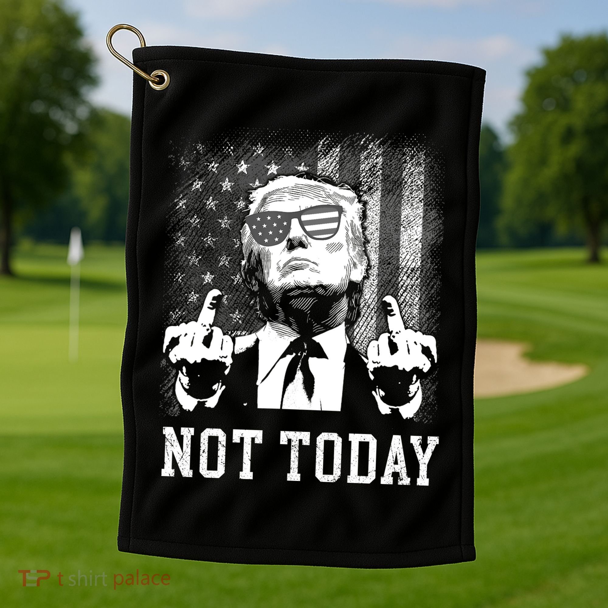 Trump Pennsylvania Rally Shooting Not Today Golf Towel