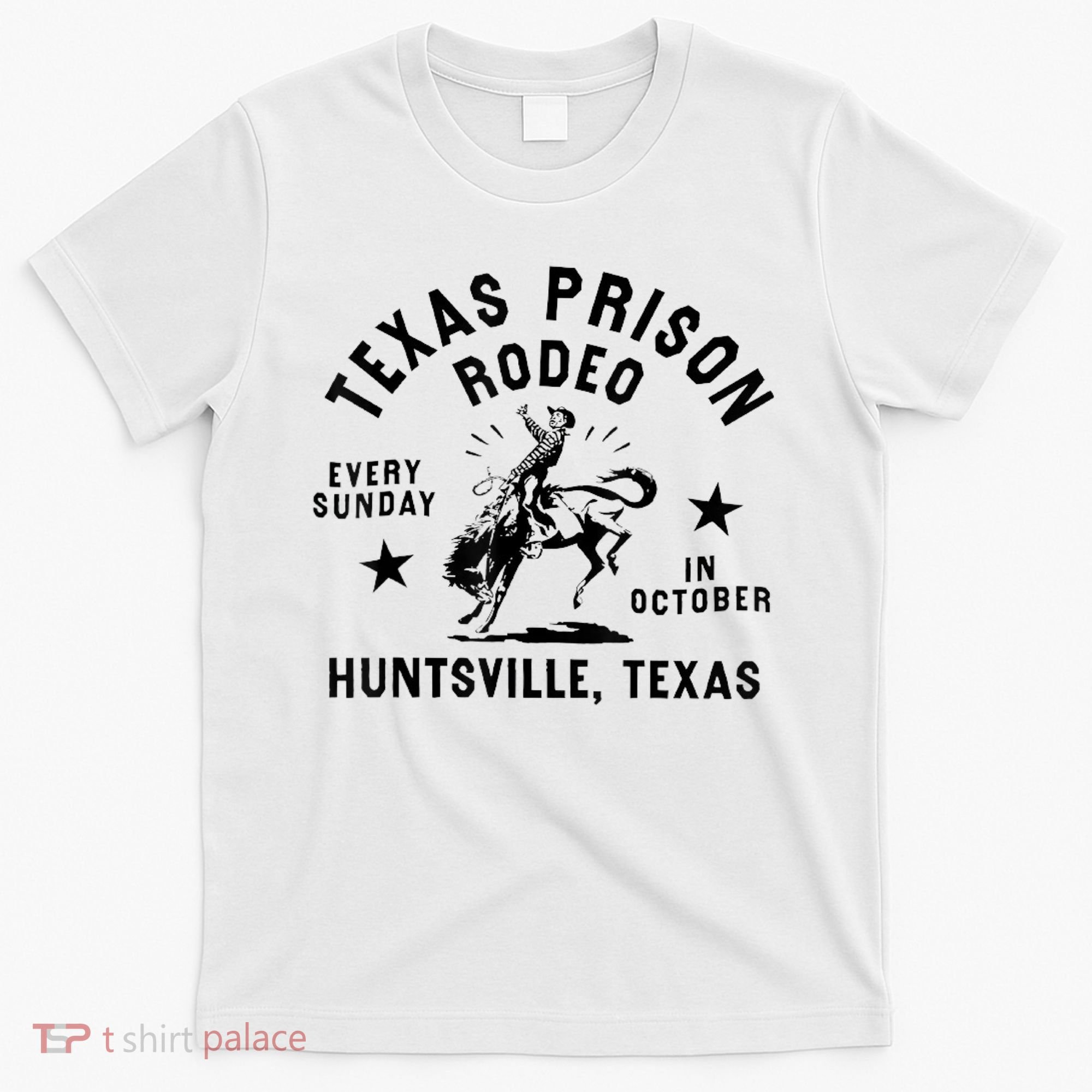 Texas Prison Rodeo Sunday In October Huntsville Texas T-Shirt
