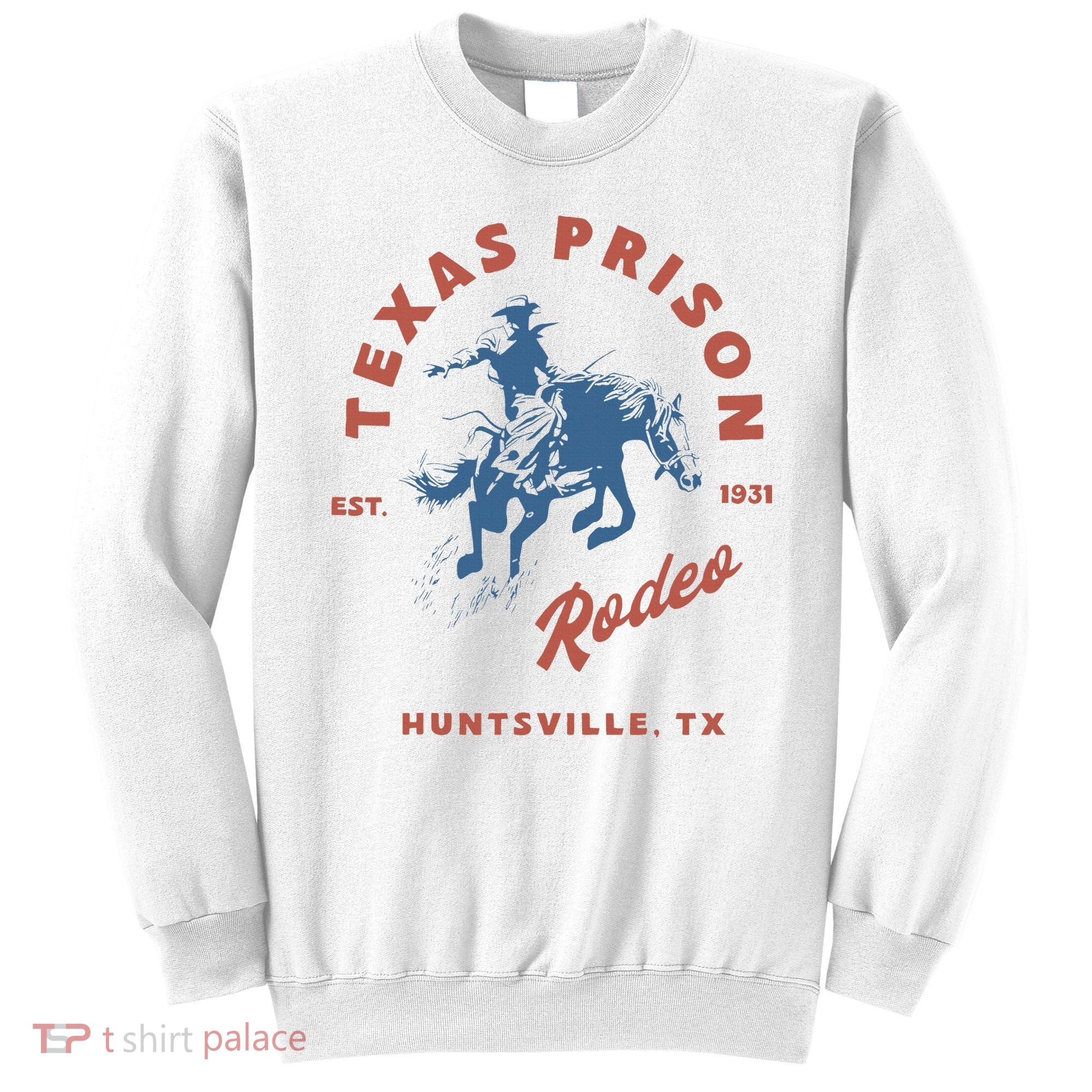 Texas Prison Rodeo Cowboy Western Sweatshirt
