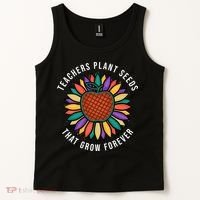 Teachers Plant Seeds That Grow Forever Tank Top thumb 2