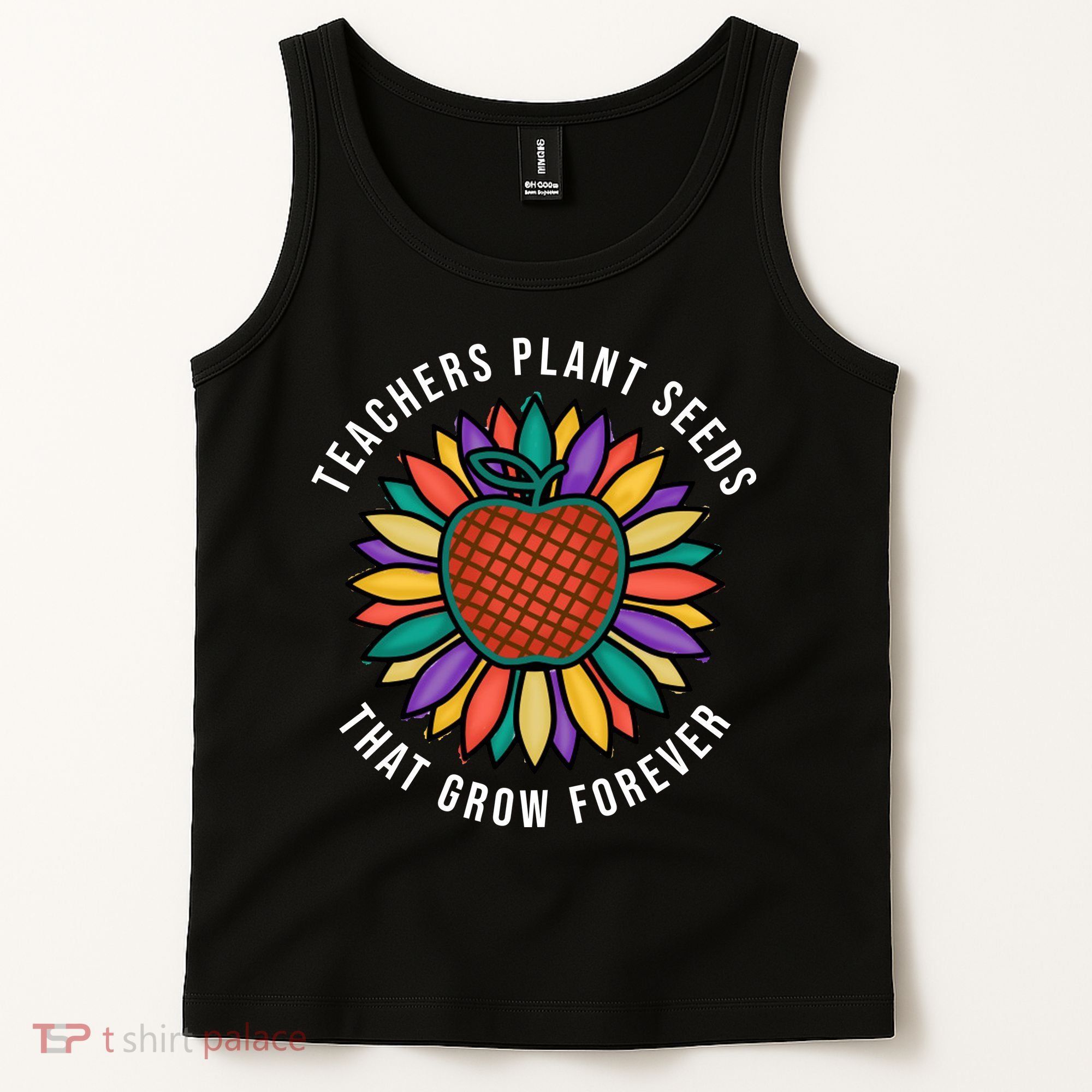 Teachers Plant Seeds That Grow Forever Tank Top