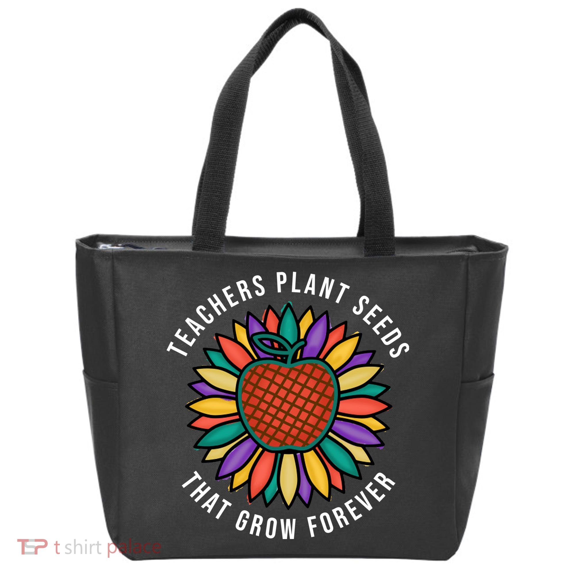 Teachers Plant Seeds That Grow Forever Tote Bag