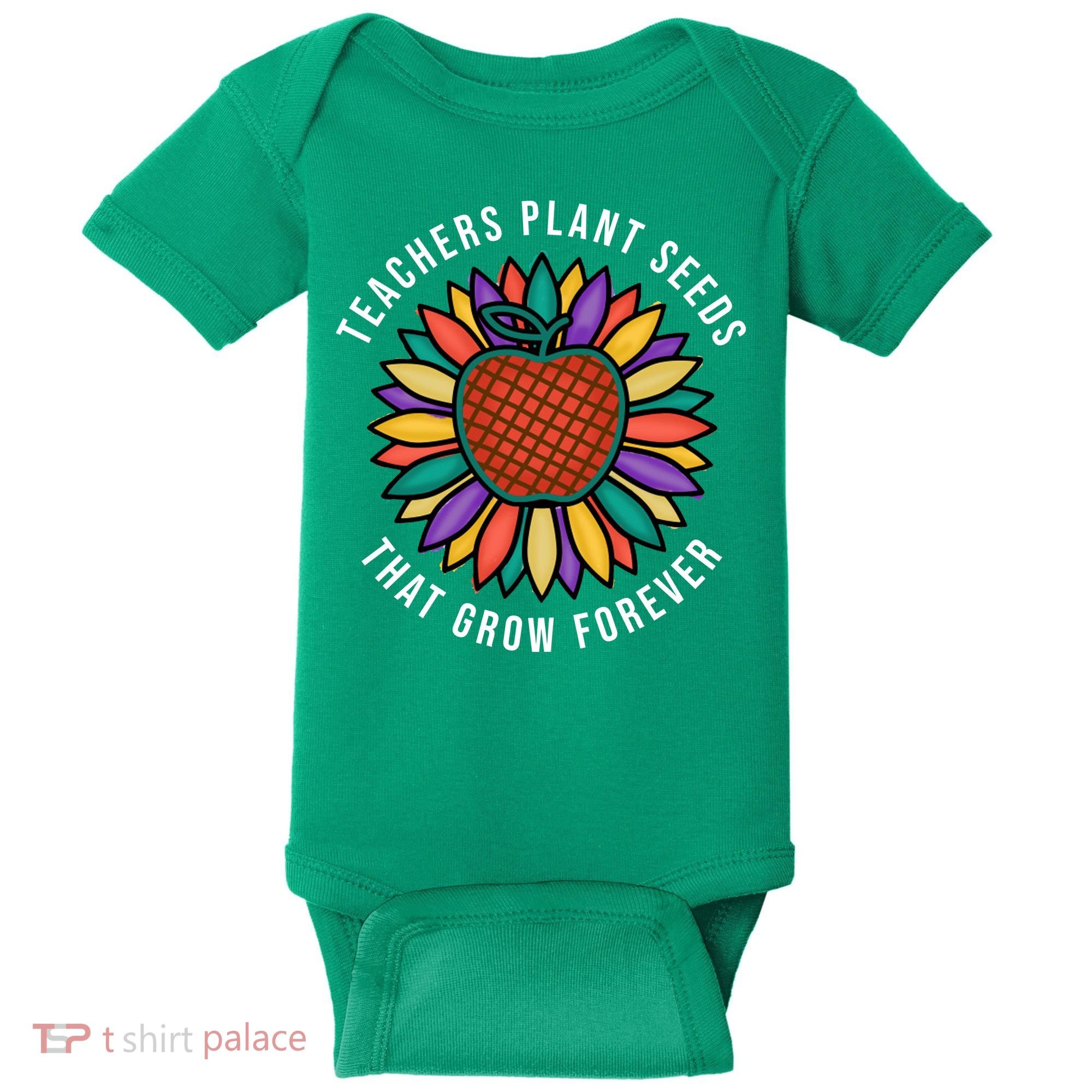 Teachers Plant Seeds That Grow Forever Baby Bodysuit