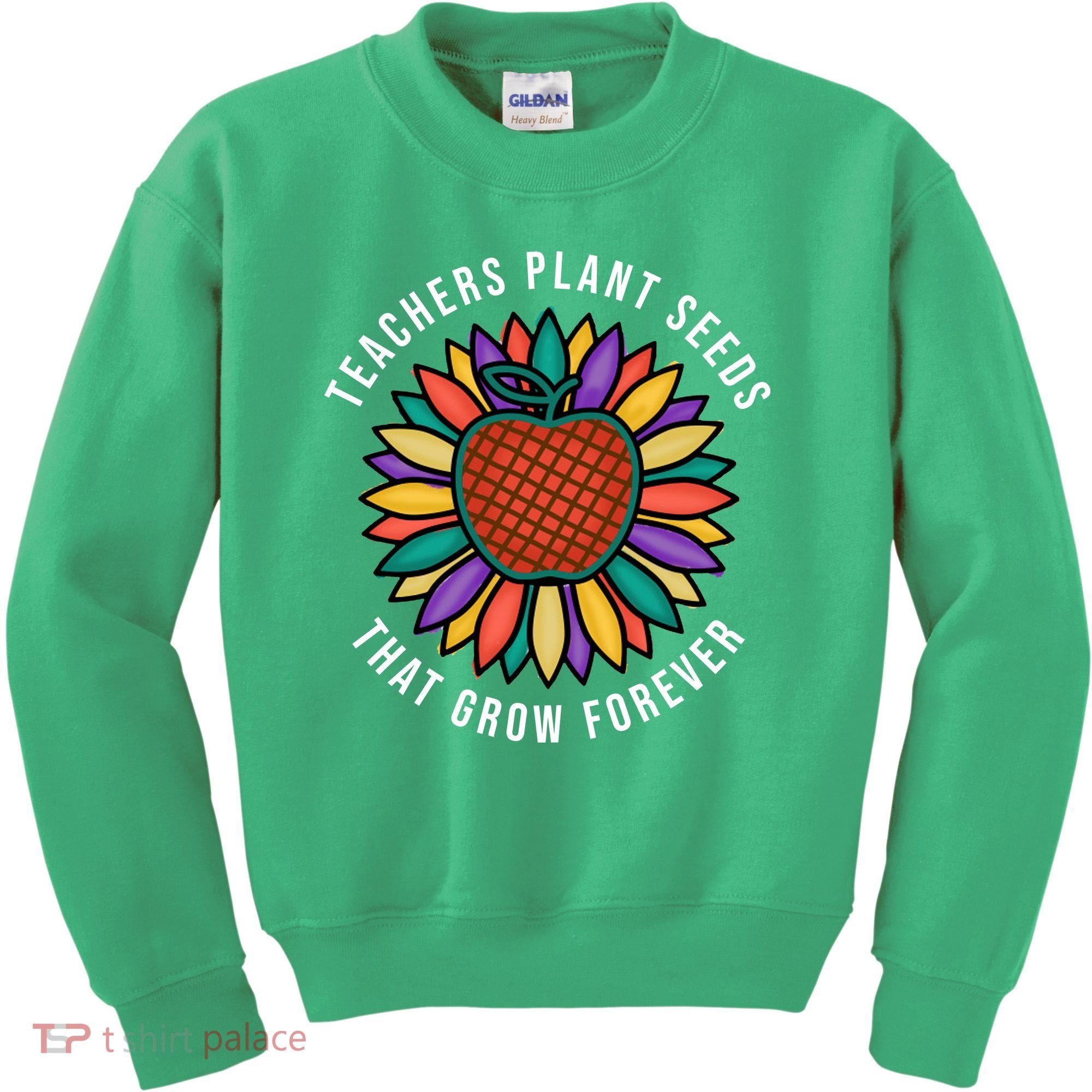 Teachers Plant Seeds That Grow Forever Kids Sweatshirt