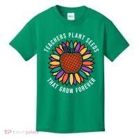 Teachers Plant Seeds That Grow Forever Kids T-Shirt thumb 0