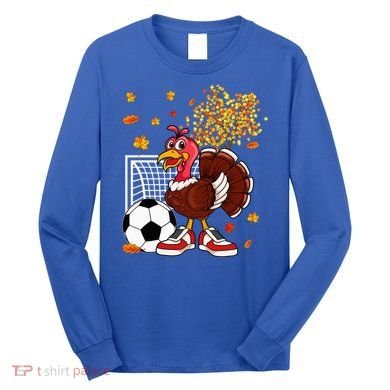 Turkey Playing Soccer Thanksgiving Player Coach Fall Lover Long Sleeve Shirt