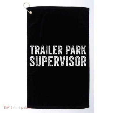 Trailer Park Supervisor Golf Towel
