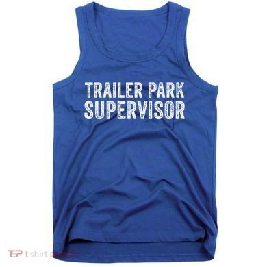 Trailer Park Supervisor Tank Top