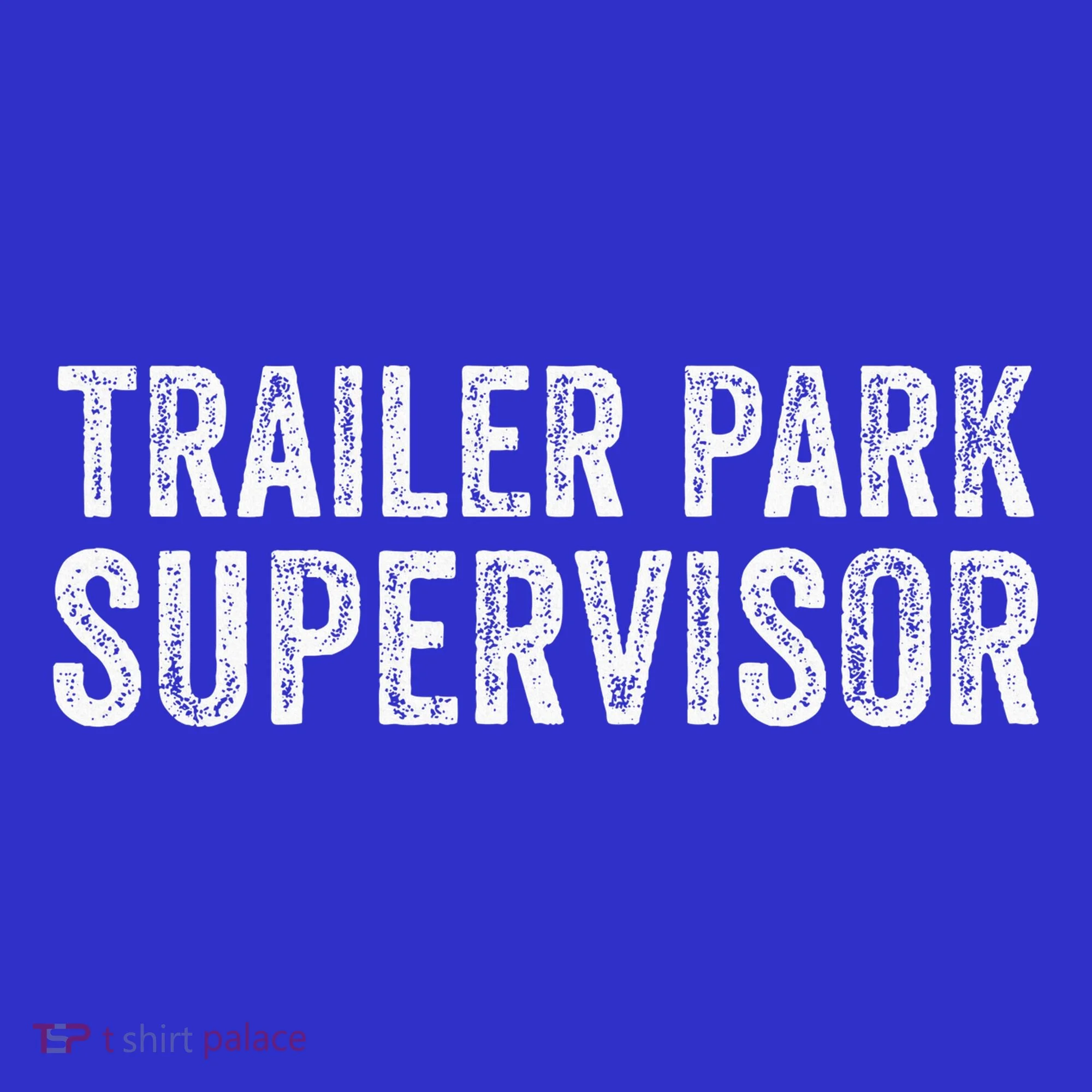 Trailer Park Supervisor Women's Long Sleeve Shirt