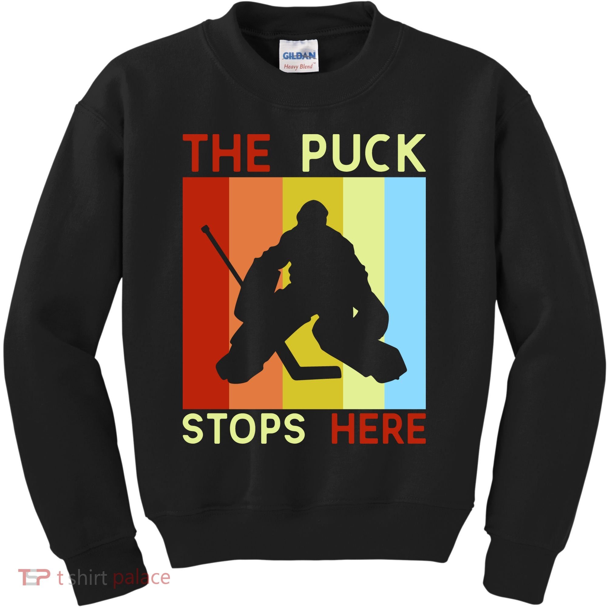 The Puck Stops Here Funny Hockey Goalie Kids Sweatshirt