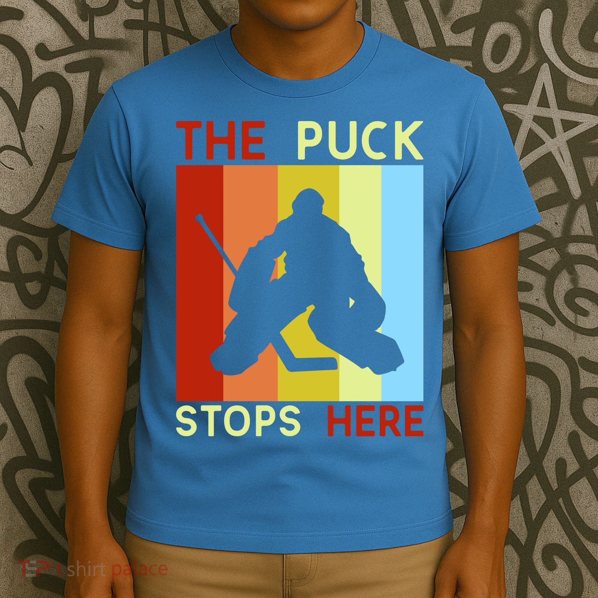The Puck Stops Here Funny Hockey Goalie T-Shirt
