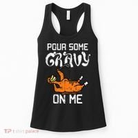 Turkey Pour Some Gravy On Me Thanksgiving Women's Tank Top thumb 0
