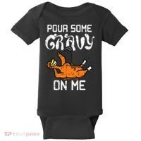 Turkey Pour Some Gravy On Me Thanksgiving Baby Bodysuit thumb 0