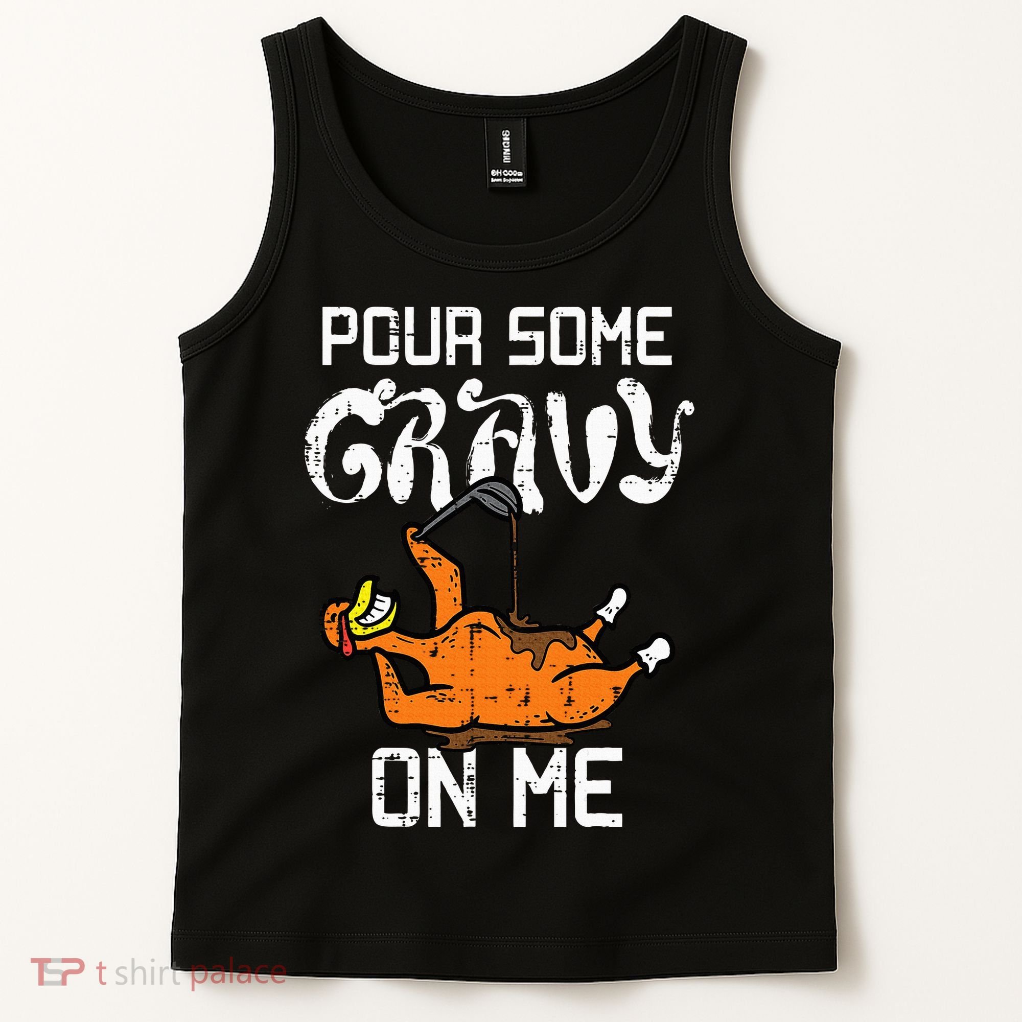 Turkey Pour Some Gravy On Me Thanksgiving Tank Top