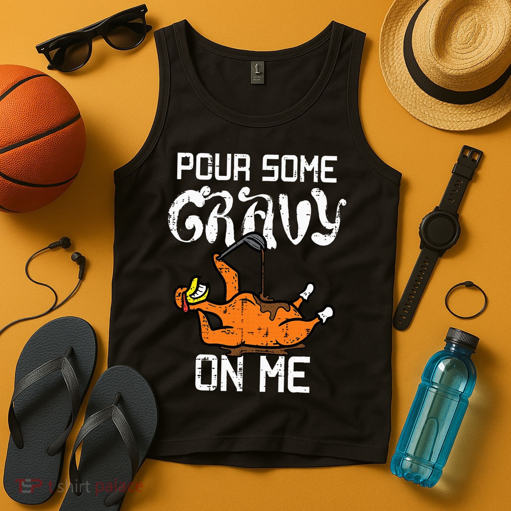 Turkey Pour Some Gravy On Me Thanksgiving Tank Top
