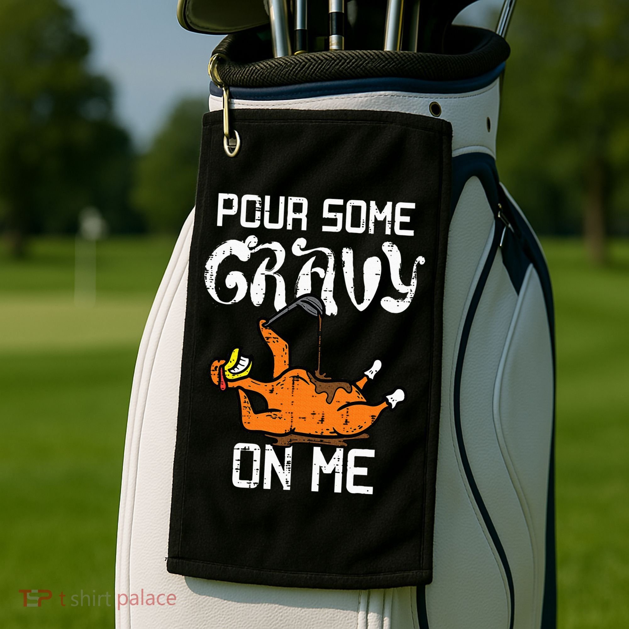 Turkey Pour Some Gravy On Me Thanksgiving Golf Towel