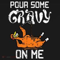Turkey Pour Some Gravy On Me Thanksgiving Women's Long Sleeve Shirt thumb 2
