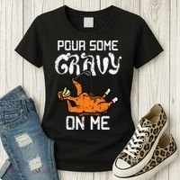 Turkey Pour Some Gravy On Me Thanksgiving Women's T-Shirt thumb 3