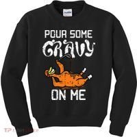 Turkey Pour Some Gravy On Me Thanksgiving Kids Sweatshirt thumb 0