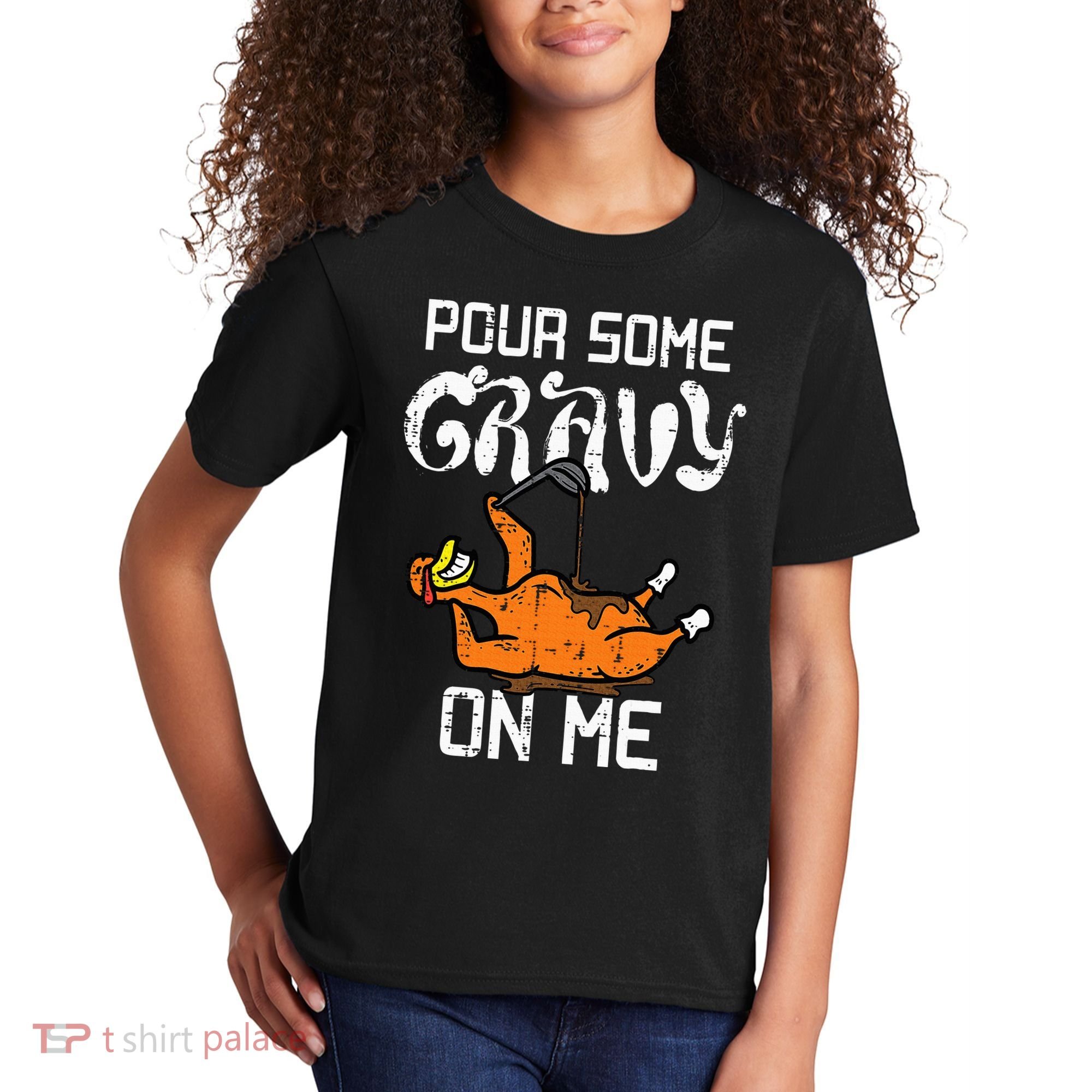 Turkey Pour Some Gravy On Me Thanksgiving Kids T-Shirt