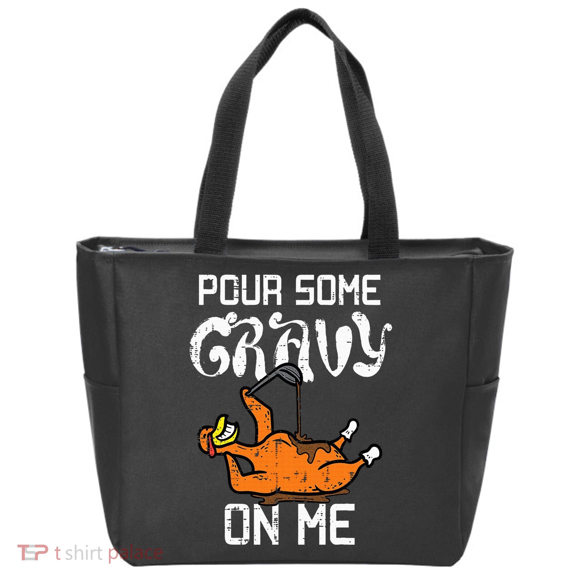 Turkey Pour Some Gravy On Me Thanksgiving Tote Bag