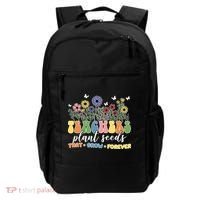 Teachers Plant Seeds That Grow Forever Backpack thumb 0