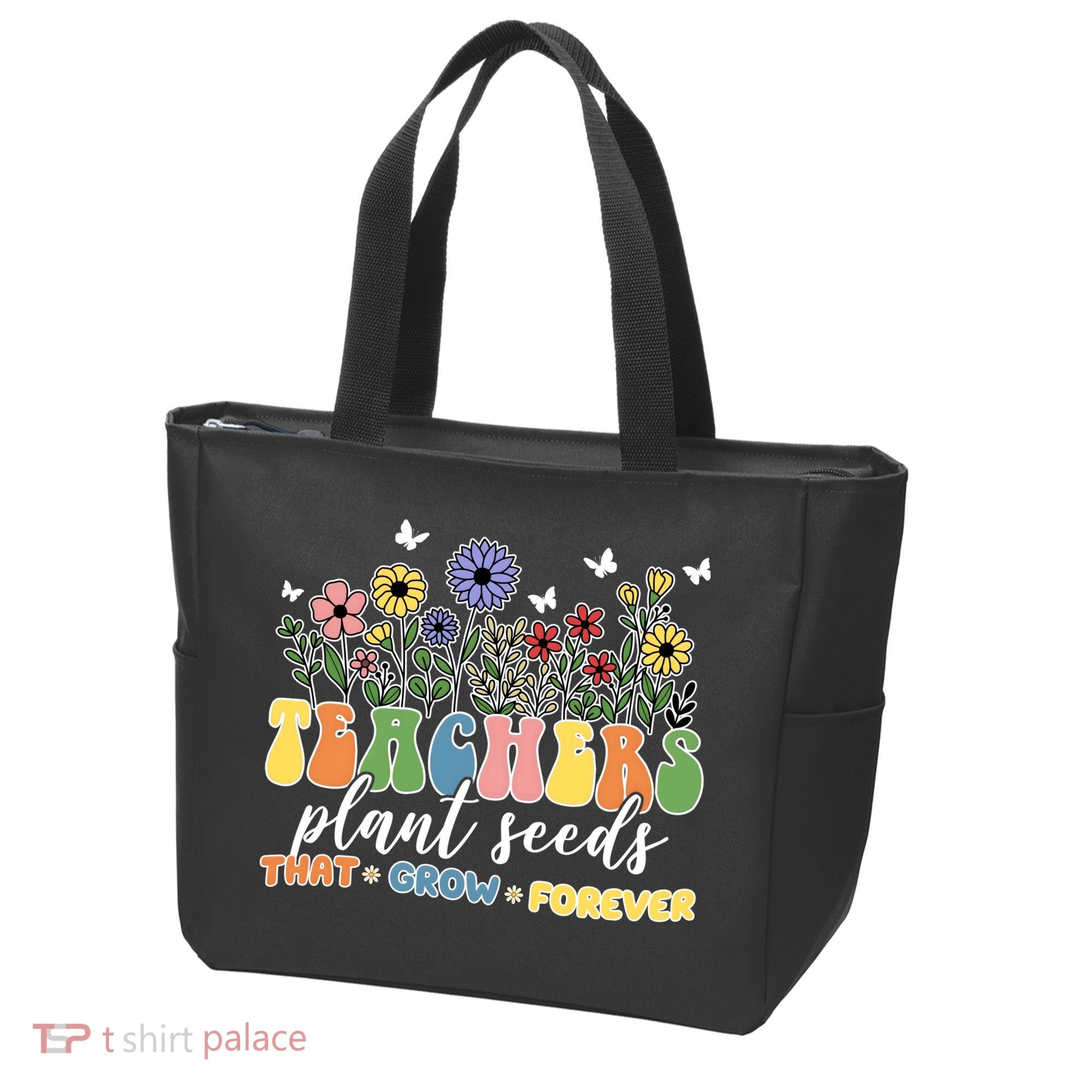 Teachers Plant Seeds That Grow Forever Tote Bag