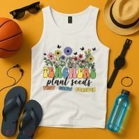 Teachers Plant Seeds That Grow Forever Tank Top thumb 4