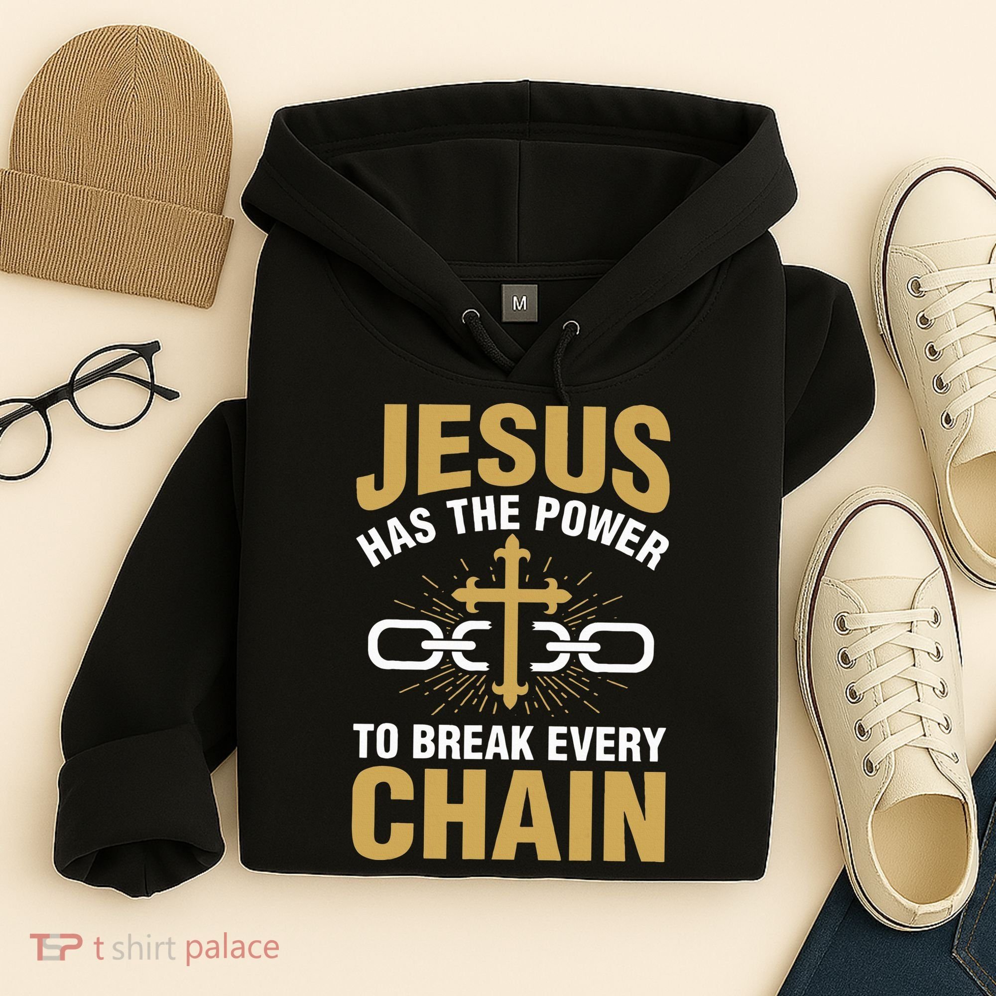 The Power To Break Every Chain Christian Hoodie