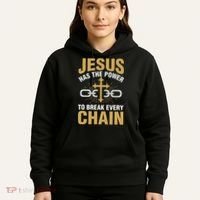 The Power To Break Every Chain Christian Hoodie thumb 5