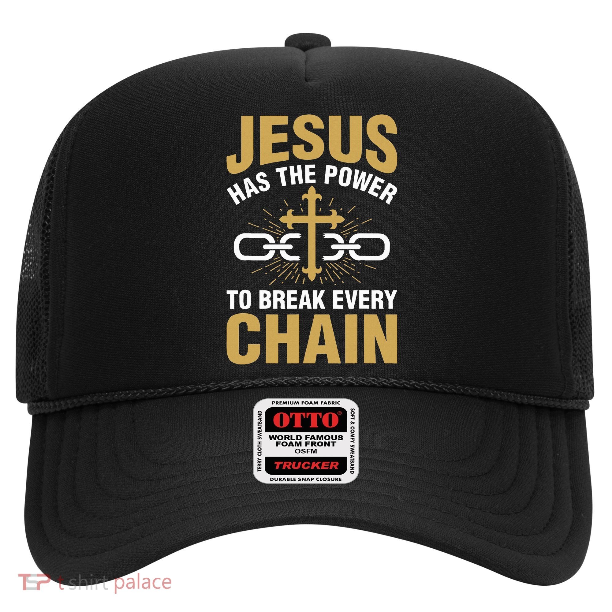 The Power To Break Every Chain Christian Hat