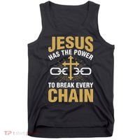 The Power To Break Every Chain Christian Tank Top thumb 0