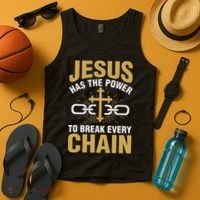 The Power To Break Every Chain Christian Tank Top thumb 4