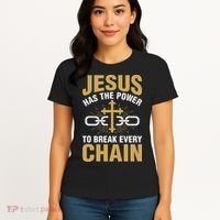 The Power To Break Every Chain Christian Women's T-Shirt thumb 4